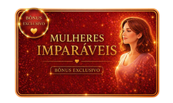 Bônus Exclusivo Mulheres imparáveis