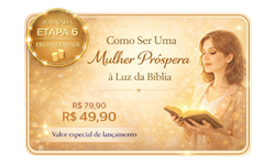 Como Ser Uma Mulher Próspera a Luz da Bíblia